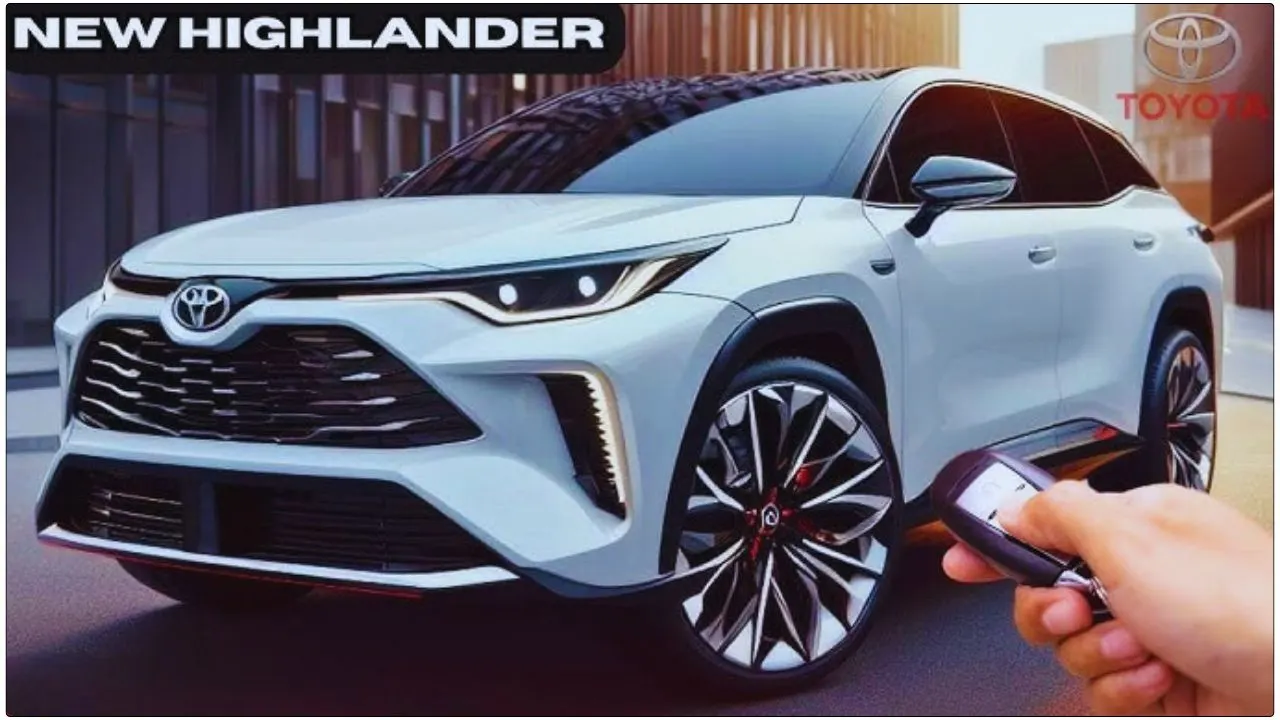 Toyota New Highlander 2025 Price, Release Date, Specs And Features Revealed